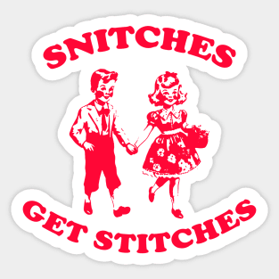 Snitches Get Stitches Tee - Funny Y2K Sticker